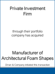Private Investment Firm - Manufacturer of Architectural Foam Shapes 20180129